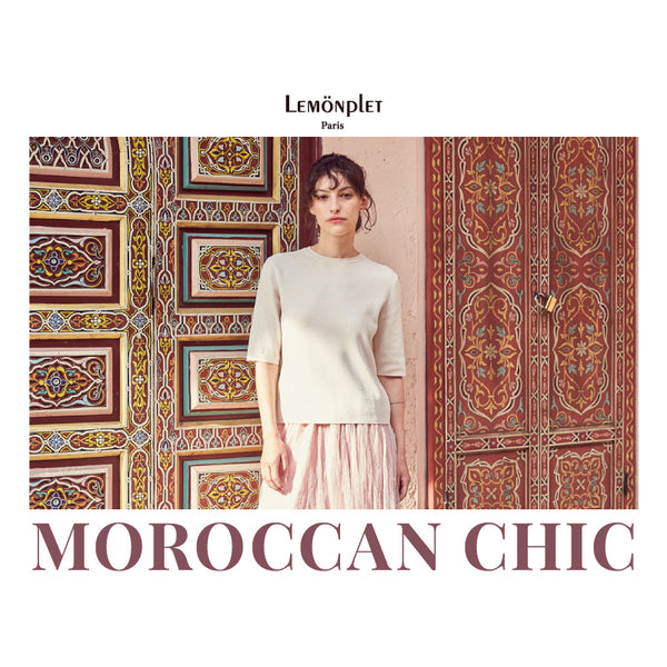 2023.06.29 :: MOROCCAN CHIC